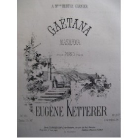 KETTERER Eugène Gaëtana Piano XIXe