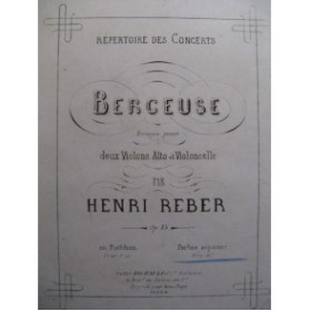 REBER Henri Berceuse Violon Alto Violoncelle 1882