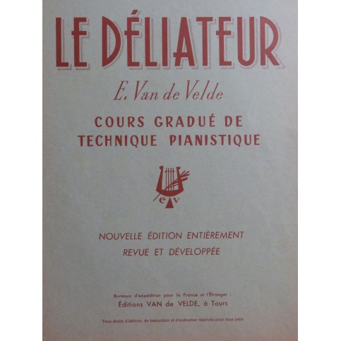 VAN DE VELDE Ernest Le Déliateur Technique Pianistique Piano