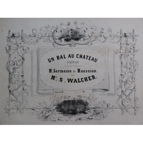 WALCHER S. Un Bal au Château Quadrille Piano ca1850