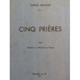 MILHAUD Darius Cinq Prières...