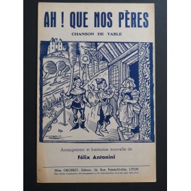 Ah ! Que nos Pères Chanson...