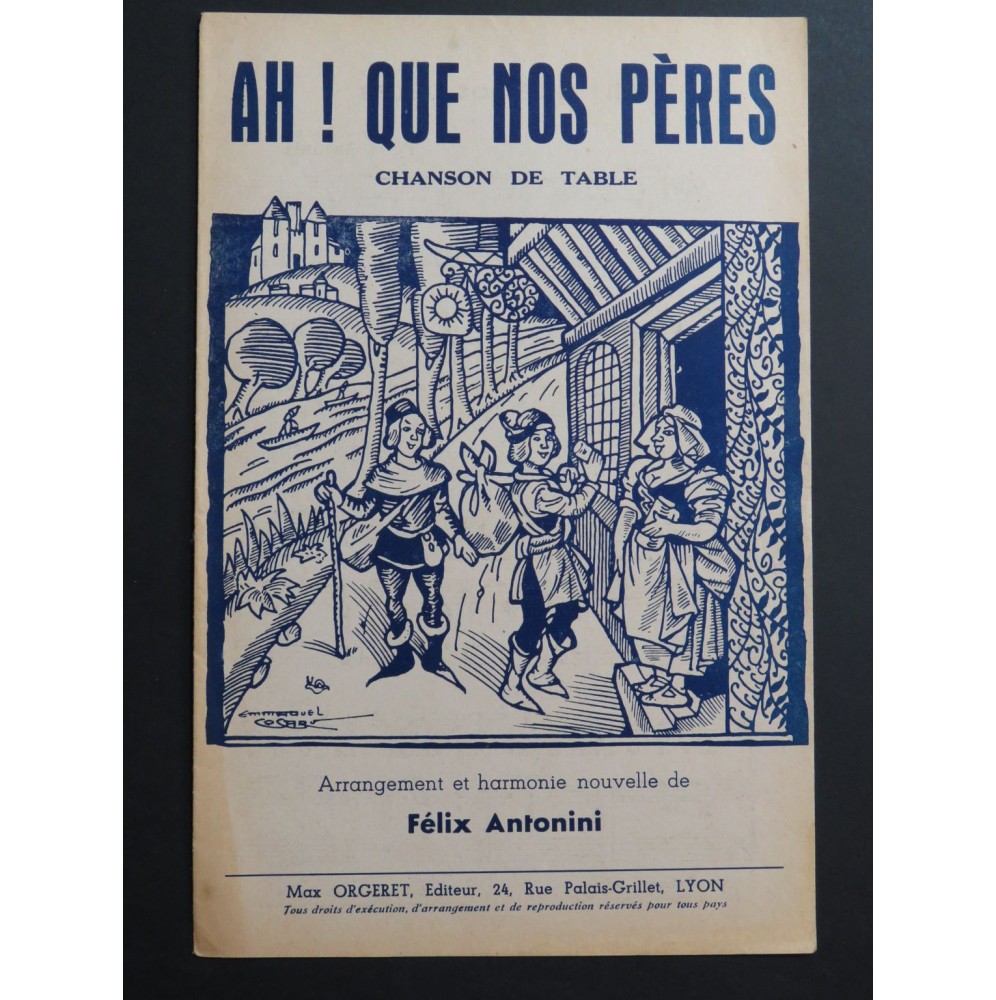 Ah ! Que nos Pères Chanson de Table Félix Antonini