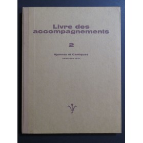 Livre des Accompagnements 2 Hymnes et Cantiques Orgue 1972