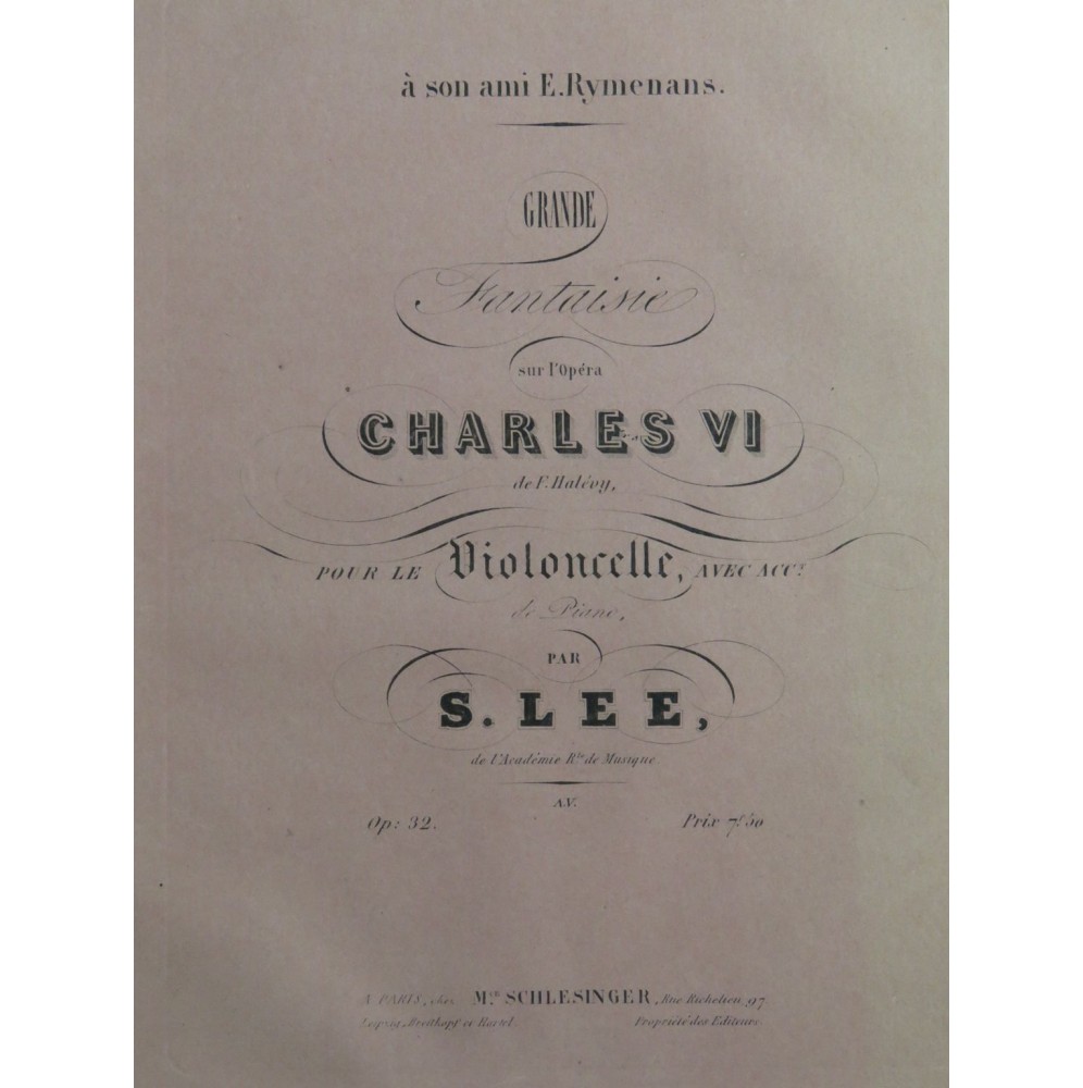 LEE S. Grande Fantaisie sur Charles VI Violoncelle ca1844