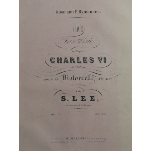 LEE S. Grande Fantaisie sur Charles VI Violoncelle ca1844
