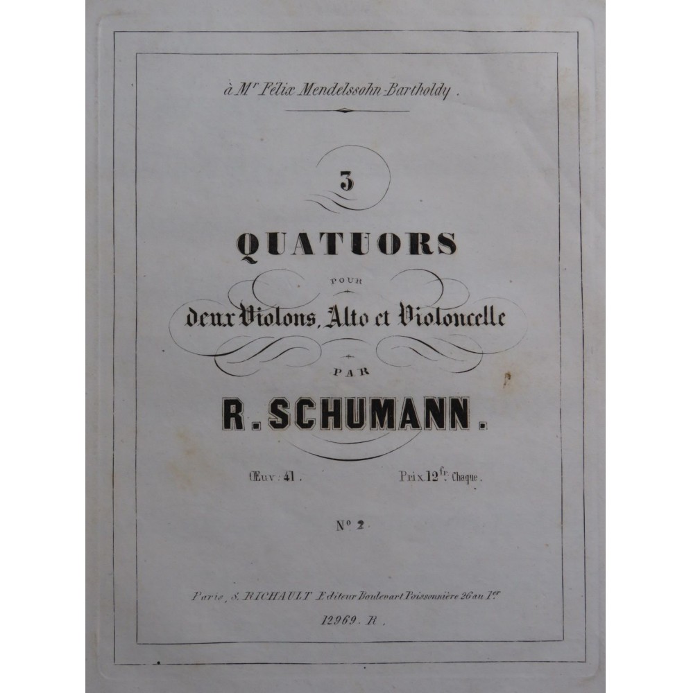 SCHUMANN Robert Quatuor op 41 No 2 Violons Alto Violoncelle ca1856