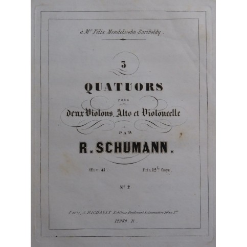 SCHUMANN Robert Quatuor op 41 No 2 Violons Alto Violoncelle ca1856