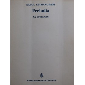 SZYMANOWSKI Karol Preludia...
