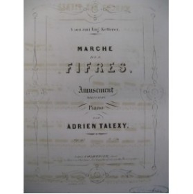 TALEXY Adrien Marches des Fifres Piano XIXe