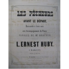 HUBY L. Ernest Les Pêcheurs Chant Piano ca1840