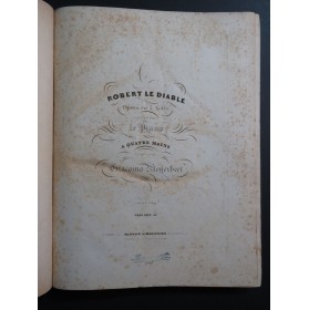 MEYERBEER Giacomo Robert le Diable Piano 4 mains ca1840