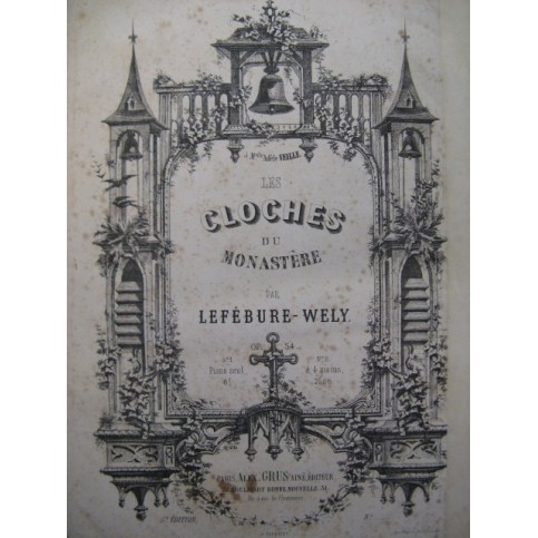 LEFÉBURE-WÉLY Les Cloches du Monastère Piano 1850