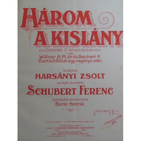 BERTÉ Heinrich Das Dreimäderlhaus Opérette Chant Piano 1916