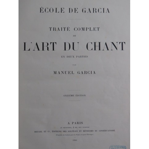 GARCIA Manuel Traité Complet de l'Art du Chant 1901