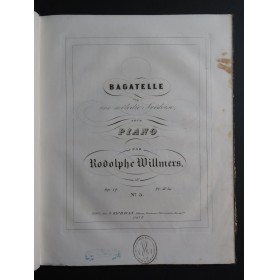 WILLMERS Rudolf Pièces op 17 pour Piano ca1850