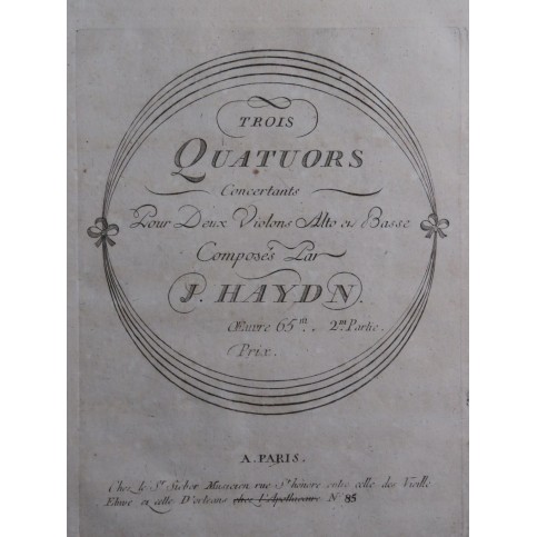 HAYDN Joseph Trois Quatuors op 65 Violons Alto Violoncelle ca1793