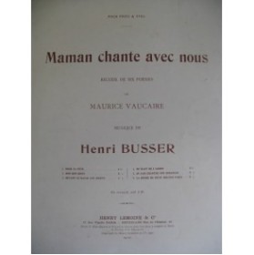 BUSSER Henri Maman chante Chant piano 1901