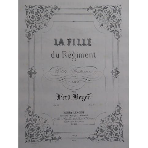 BEYER Ferdinand La Fille du Régiment Fantaisie op 36 Piano ca1875