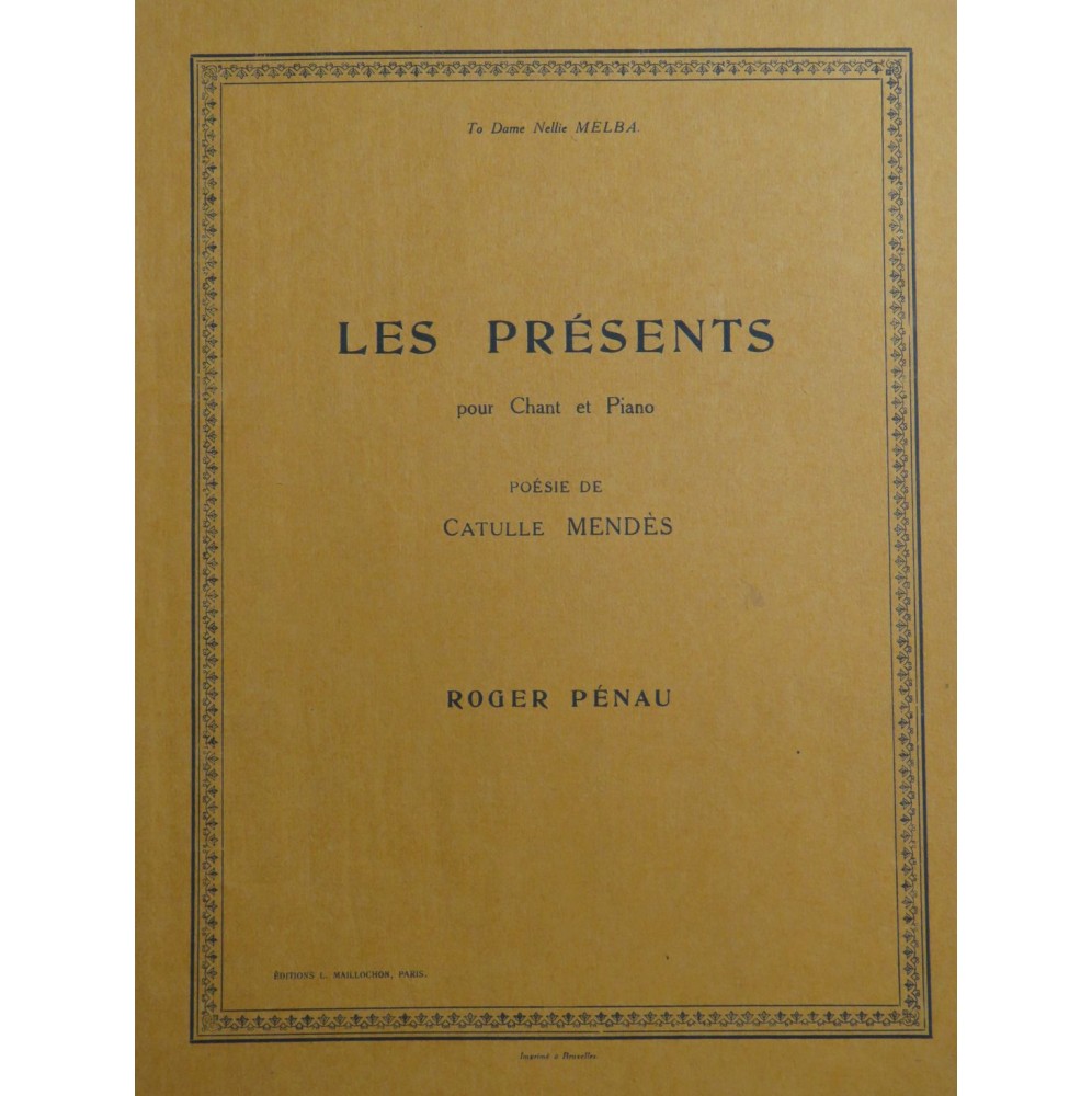 PÉNAU Roger Les Présents Chant Piano 1923