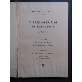 CHABOT E. Vade-Mecum de l'Organiste 9e Fascicule Orgue 1931