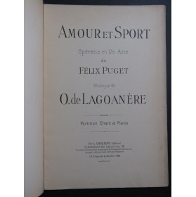 DE LAGOANÈRE O. Amour et Sport Opérette Chant Piano 1908
