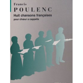 POULENC Francis Huit Chansons Françaises Choeur a cappella