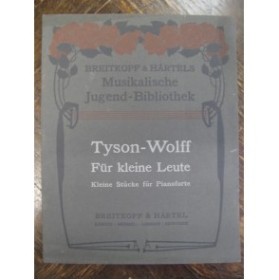 TYSON WOLFF Gustav Kleine Stücke op25 Piano 1890