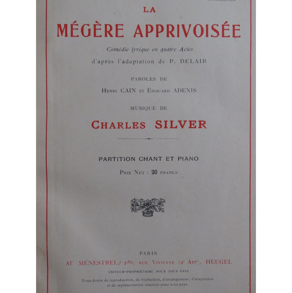SILVER Charles La Mégère Apprivoisée Opéra Chant Piano 1921