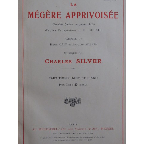 SILVER Charles La Mégère Apprivoisée Opéra Chant Piano 1921
