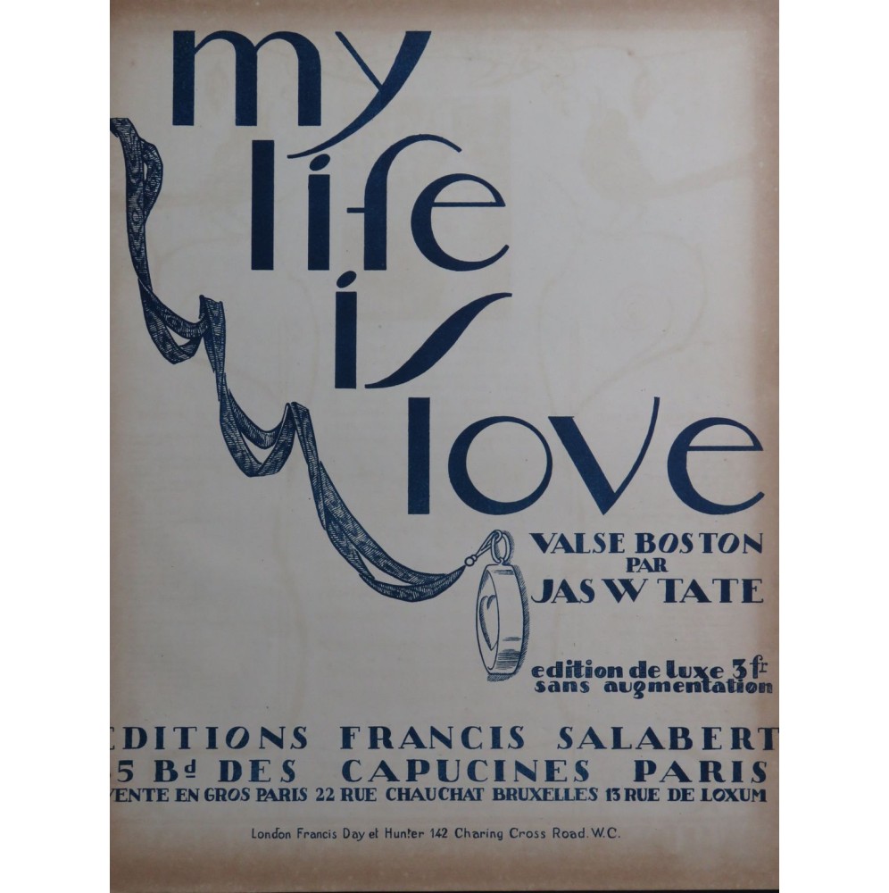 TATE Jas. W. My Life Is Love Piano 1917