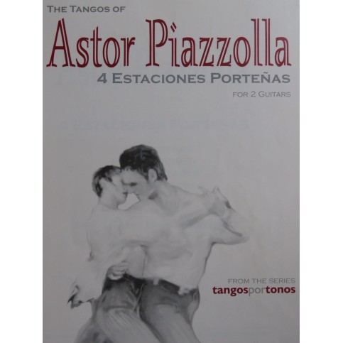 PIAZZOLLA Astor 4 Estaciones Portenas pour 2 Guitares