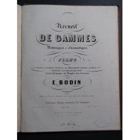 BERTINI Henri Etudes BODIN E. Recueil de Gammes Piano XIXe