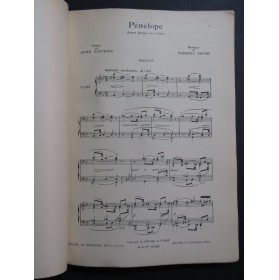 FAURÉ Gabriel Pénélope Opéra Chant Piano 1913