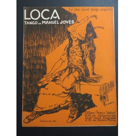 JOVÈS Manuel Loca ! Tango Argentin Piano 1923