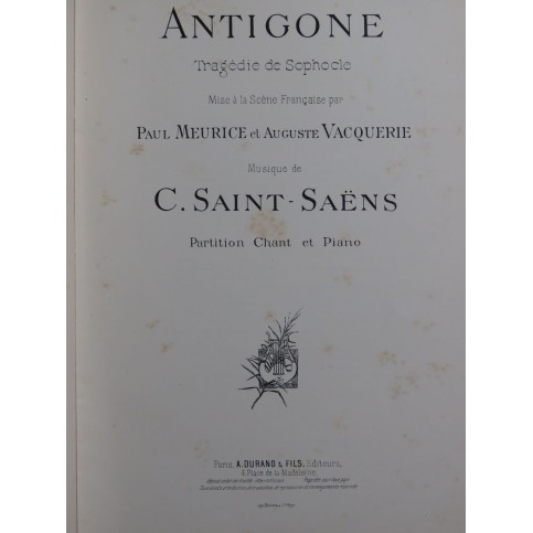 SAINT-SAËNS Camille Antigone Opéra Chant Piano 1893