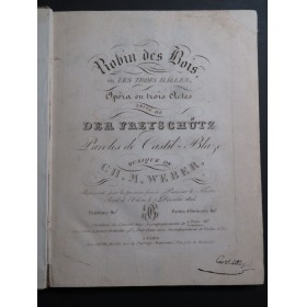 WEBER Der Freyschütz Robin des Bois Opéra Chant Piano ca1825