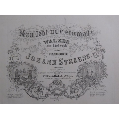 STRAUSS Johann Man lebt nur einaml ! op 167 Piano 1855