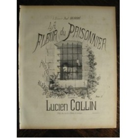 COLLIN Lucien La Fleur du Prisonnier Chant Piano XIXe