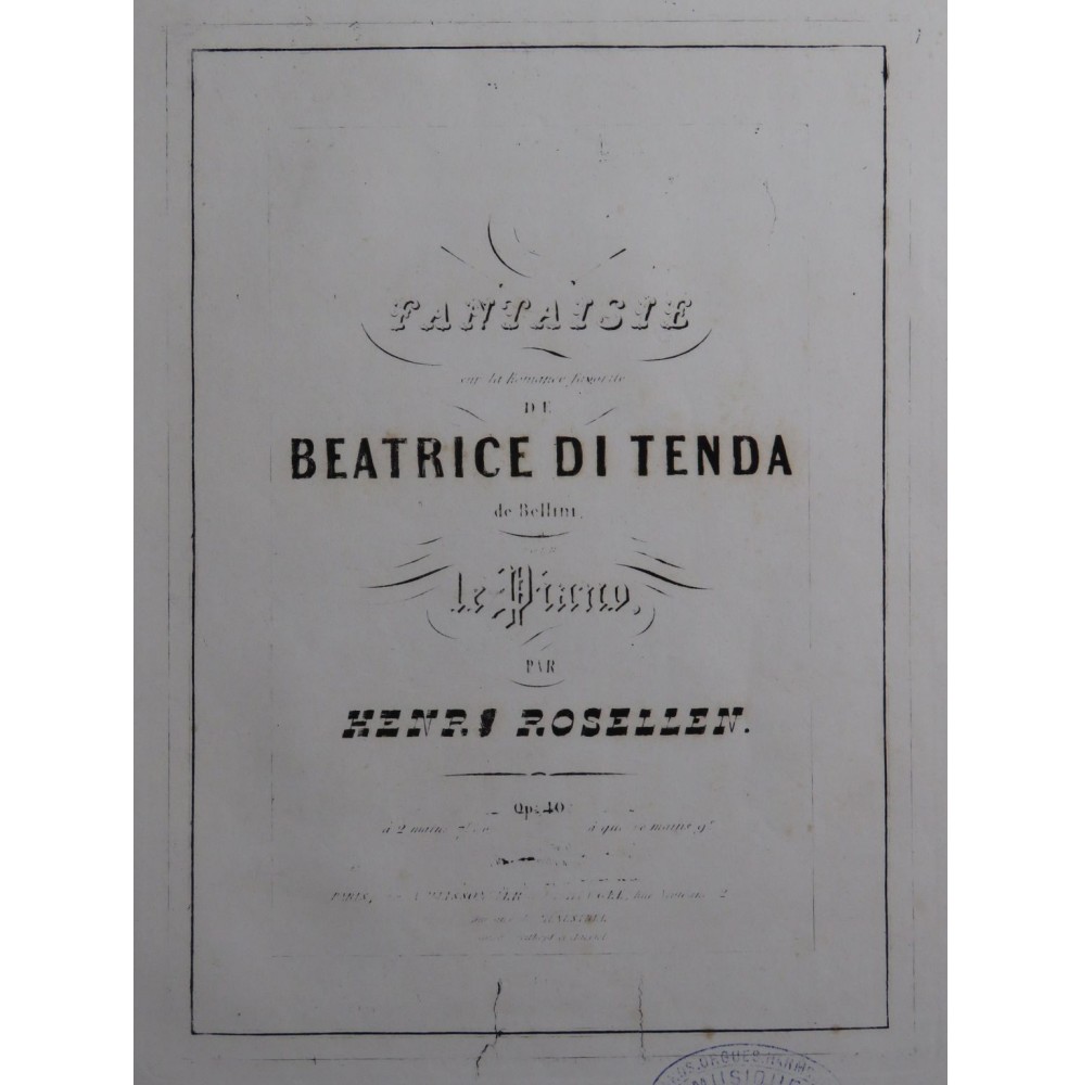 ROSELLEN Henri Fantaisie sur Beatrice di Tenda Bellini op 40 Piano ca1850