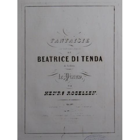 ROSELLEN Henri Fantaisie sur Beatrice di Tenda Bellini op 40 Piano ca1850