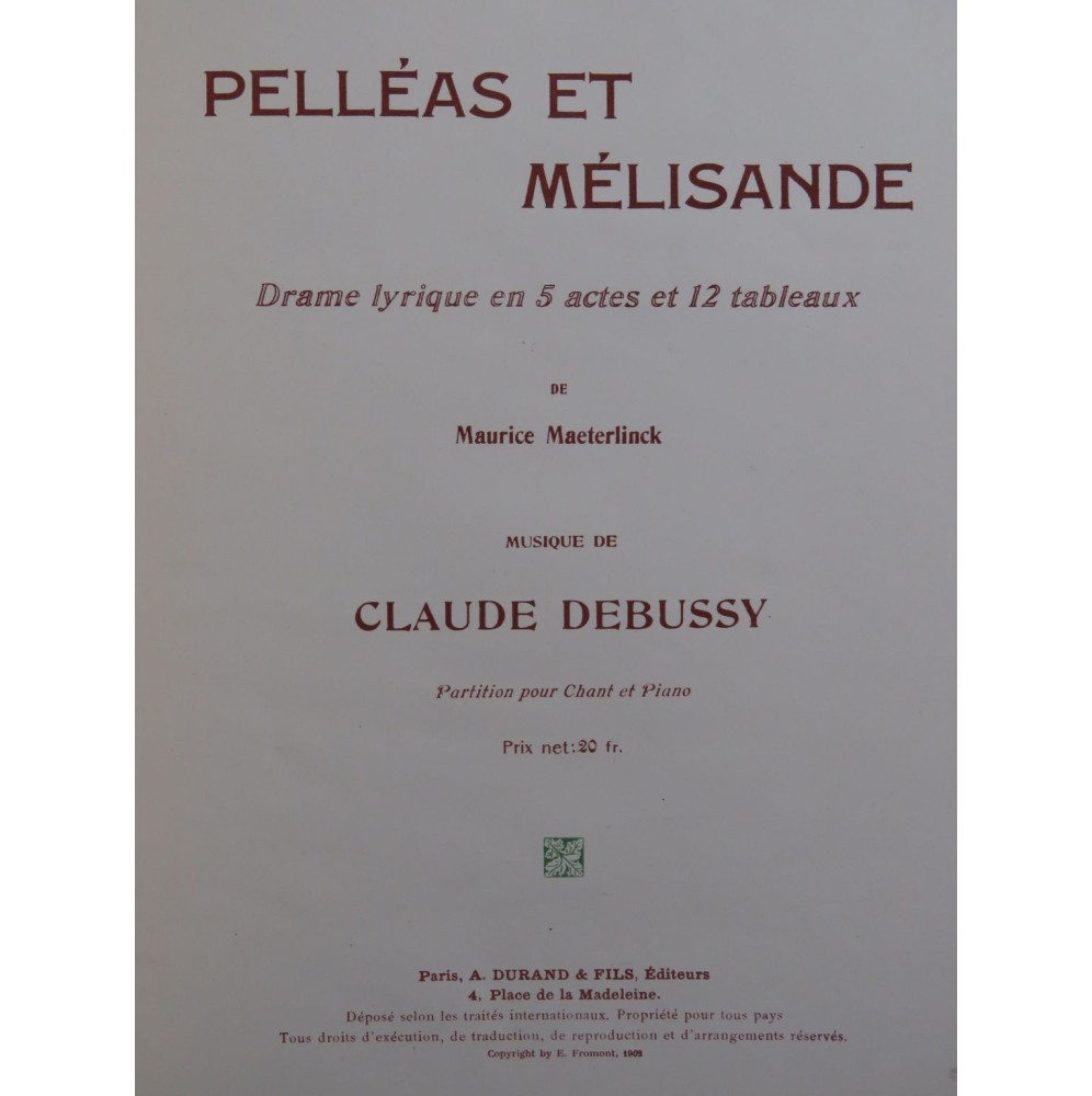 DEBUSSY Claude Pelléas et Mélisande Opéra Piano Chant ca1907