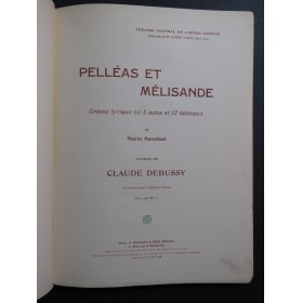DEBUSSY Claude Pelléas et Mélisande Opéra Piano Chant ca1907