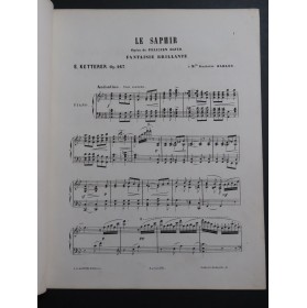 KETTERER Eugène Fantaisie Brillante sur le Saphir op 167 Piano ca1865