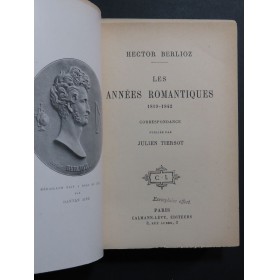 BERLIOZ Hector Les Années Romantiques 1904