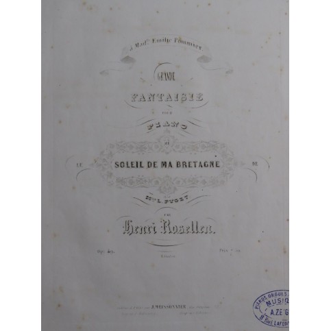 ROSELLEN Henri Fantaisie sur Le Soleil de ma Bretagne op 49 Piano ca1843