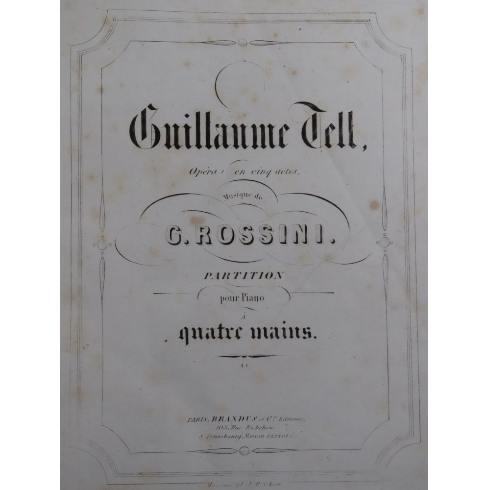 ROSSINI G. Guillaume Tell Opéra Piano 4 mains ca1853
