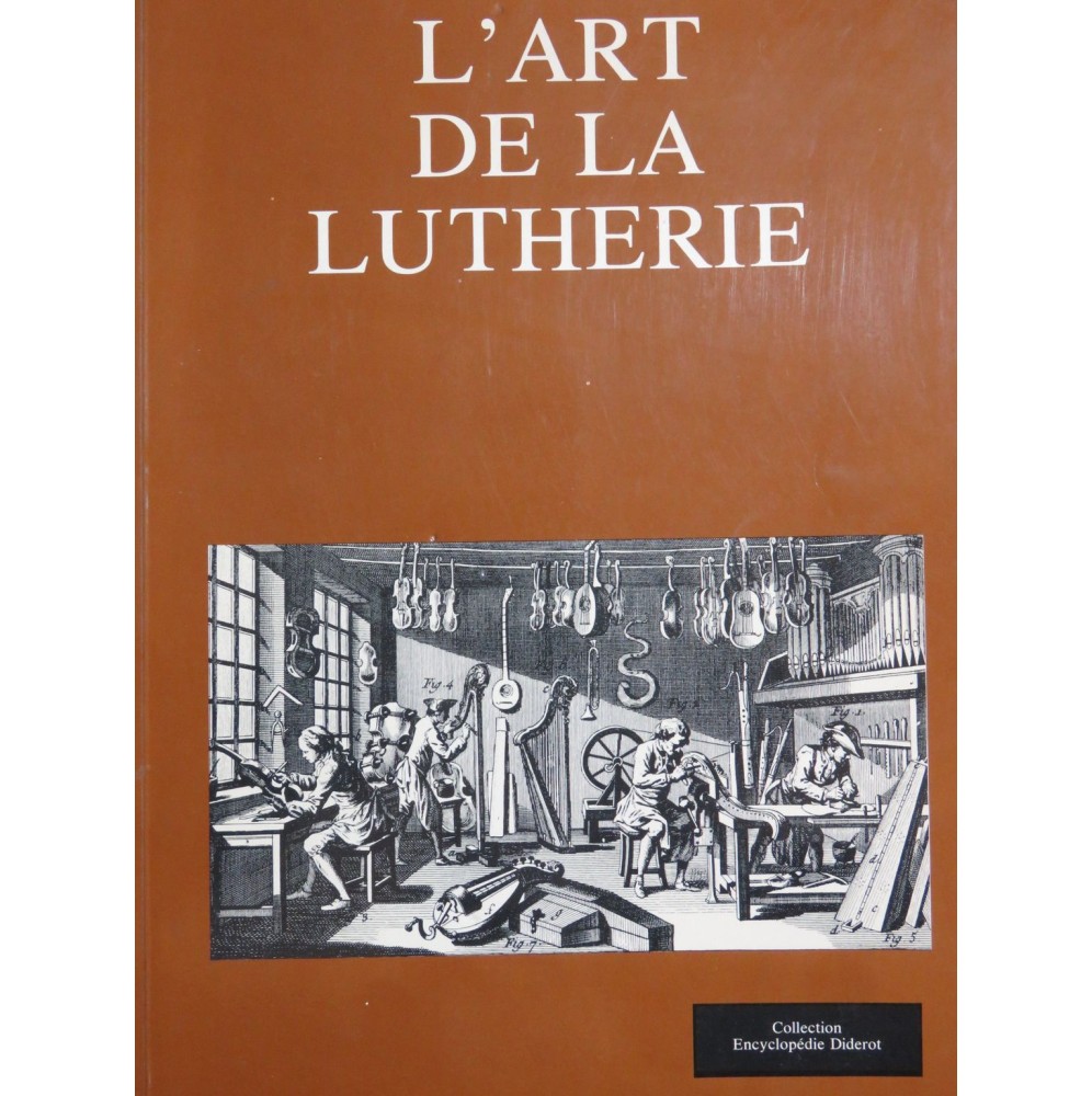 L'Art de la Lutherie Collection Encyclopédie Diderot 1979