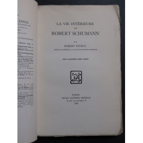 PITROU Robert La Vie Intérieure de Robert Schumann 1925