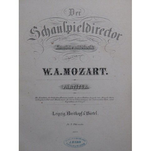 MOZART W. A. Der Schauspieldirector Opéra Chant Orchestre 1868